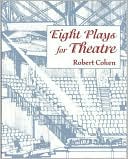 Robert Cohen: Eight Plays For Theatre