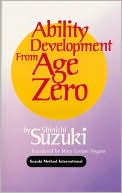 Book cover image of Ability Development from Age Zero by Shinichi Suzuki