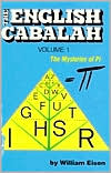 William Eisen: The English Cabalah: The Mysteries of Pi, Vol. 1