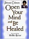 Book cover image of Open Your Mind and Be Healed by Johnnie Colemon