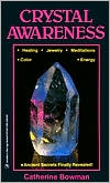 Book cover image of Crystal Awareness by Catherine Bowman