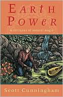 Book cover image of Earth Power: Techniques of Natural Magic by Scott Cunningham