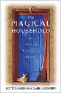 Book cover image of The Magical Household: Spells & Rituals for the Home by Scott Cunningham
