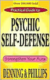 Osborne Phillips: Practical Guide to Psychic Self-Defense: Strengthen Your Aura