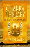 Book cover image of Chakra Therapy: For Personal Growth & Healing by Keith Sherwood