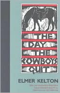 Book cover image of The Day the Cowboys Quit by Elmer Kelton