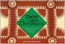 Joyce Roach: Texas and Christmas: A Collection of Traditions, Memories, and Folklore