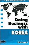Book cover image of Doing Business with Korea by Paul Leppert