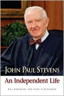 Bill Barnhart: John Paul Stevens: An Independent Life