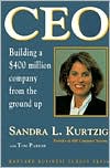 Sandra L. Kurtzig: CEO: Building a $400 Million Company from the Ground Up