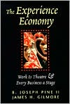 Book cover image of The Experience Economy: Work is Theatre & Every Business a Stage by B. Joseph Pine