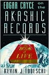 Book cover image of Edgar Cayce on the Akashic Records: The Book of Life by Kevin J. Todeschi