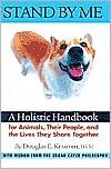 Doug Knueven: Stand by Me: A Holistic Handbook for Animals, Their People and the Lives They Share Together