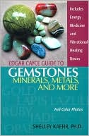 Book cover image of Edgar Cayce Guide to Gemstones, Minerals, Metals, and More by Shelley Kaehr