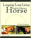 Cherry Hill: Longeing and Long Lining, The English and Western Horse: A Total Program