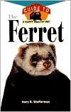 Book cover image of Ferret: An Owner's Guide to a Happy Healthy Pet by Mary R. Shefferman