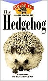 Dawn Wrobel: Hedgehog: An Owner's Guide to a Happy Healthy Pet