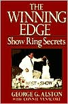 Book cover image of Winning Edge: Show Ring Secrets by George Alston