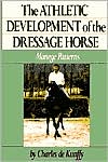 Book cover image of Athletic Development of the Dressage Horse: Manege Patterns by Charles de Kunffy