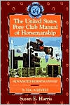Book cover image of United States Pony Club Manual of Horsemanship: Advanced Horsemanship B/HA/A Levels by Susan E. Harris