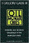 F. Gregory Gause: Oil Monarchies