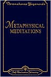Paramahansa Yogananda: Metaphysical Meditations