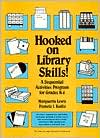 Marguerite Relyea Lewis: Hooked on Library Skills: A Sequential Activities Program for Grades K-6
