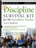 Book cover image of Discipline Survival Kit for the Secondary Teacher by Julia G. Thompson