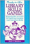 Ruth V. Snoddon: Ready-to-Use Library Skills Games: Reproducible Activities for Building Location and Literature Skills