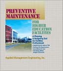 R S Means Company: Preventive Maintenance Guidelines for Higher Education Facilities: A Planning and Budgeting Tool for Facilities Professionals