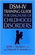 Book cover image of DSM-IV Training Guide for Diagnosis of Childhood Disorders by Judith Rapoport
