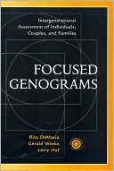 Rita DeMaria: Focused Genograms: Intergenerational Assessment of Individuals, Couples, and Families