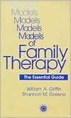 William Griffin: Models of Family Therapy: The Essential Guide