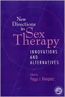 P. Kleinplatz: New Directions in Sex Therapy: Innovations and Alternatives