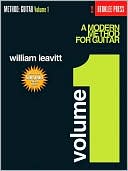 Book cover image of Modern Method for Guitar, Vol. 1 by William Leavitt