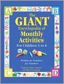 Book cover image of The GIANT Encyclopedia of Monthly Activities: For Children 3 to 6 by Kathy Charner