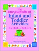 Book cover image of The Encyclopedia of Infant and Toddler Activities: Written by Teachers for Teachers by Kathy Charner