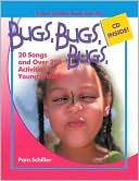 Pam Schiller: Bugs, Bugs, Bugs: 20 Songs and Over 250 Activities for Young Children