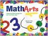Book cover image of MathArts: Exploring Math Through Art for 3 to 6 Year Olds by MaryAnn Kohl