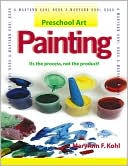 Book cover image of Preschool Art: Painting by MaryAnn F. Kohl