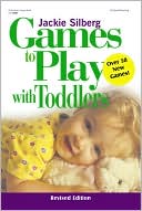 Book cover image of Games to Play with Toddlers, Revised, Vol. 1 by Jackie Silberg