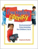 Stephanie Mueller: Everyday Literacy: Environmental Print Activities for Children 3 to 8