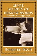 Book cover image of More Secrets Of Hebrew Words by Benjamin Blech