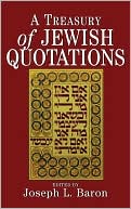 Joseph L. Baron: Treasury Of Jewish Quotations (New Rev)