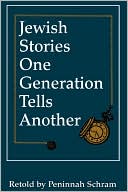 Book cover image of Jewish Stories One Generation Tells Another by Peninnah Schram