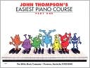 John Thompson: John Thompson's Easiest Piano Course, Vol. 1
