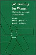 Sharon Harlan: Job Training For Women: The Promise And Limits Of Public Policies