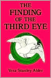 Book cover image of Finding of the Third Eye by Vera Stanley Alder
