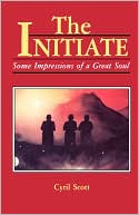 Book cover image of The Initiate: Some Impressions of a Great Soul by Cyril Scott