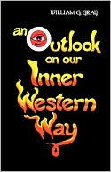 William Gray: Outlook On Our Inner Western Way